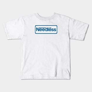 Needless Kids T-Shirt